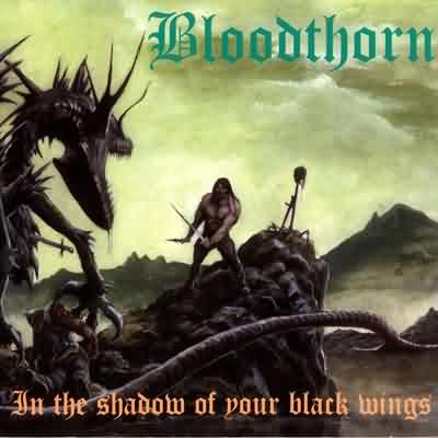 Bloodthorn: "In The Shadow Of Your Black Wings" – 1997