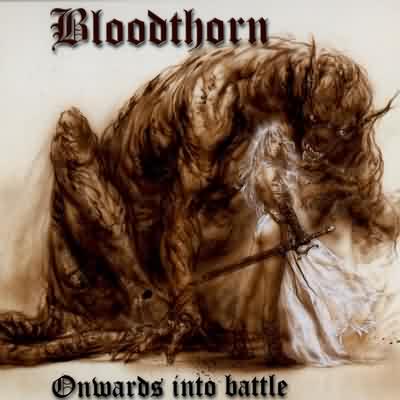 Bloodthorn: "Onwards Into Battle" – 1999